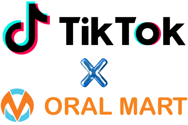 Tik Tok X ORAL MART